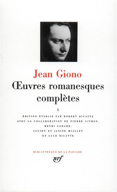 Œuvres romanesques complètes Tome 1  Naissance de l'Odyssé Colline Un de Baumugne Regain