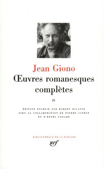 Œuvres romanesques complètes Tome 4  Angelo Mort d'un personnage Le hussard sur le toit Le bonheur fou
