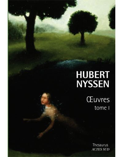 Oeuvres - tome I Thesaurus Hubert Nyssen