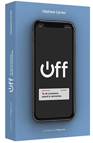 Couverture de Off ! "Ta vie commence quand tu raccroches !" par Stéphane Garnier