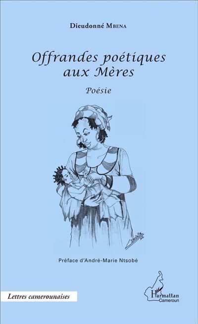 Offrandes poétiques aux Mères Poésie