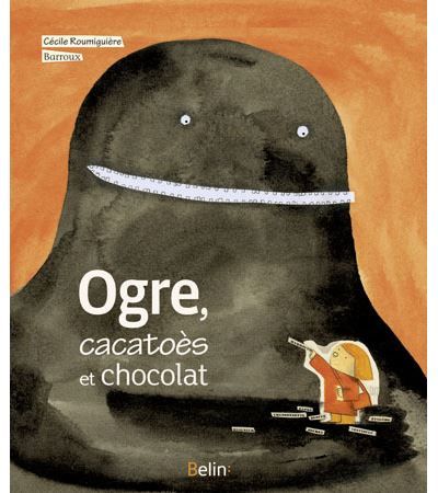 Ogre, cacatoès et chocolat