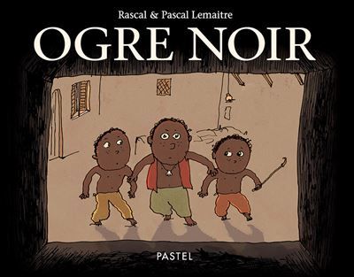 Ogre noir - Pascal Lemaître