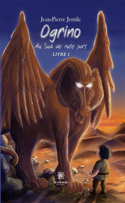 Ogrino Au Sud de nulle part : Livre I