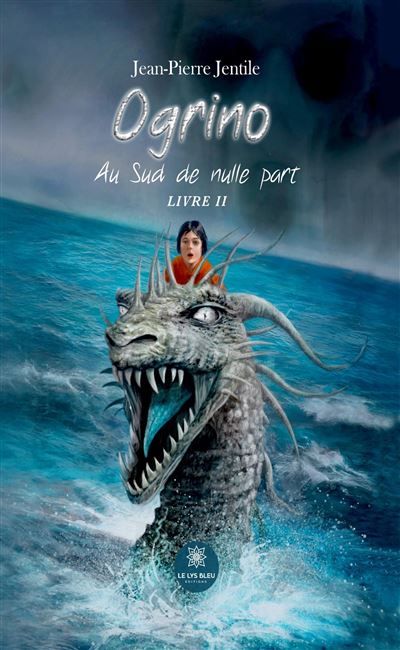 Ogrino Au Sud de nulle part : Livre II