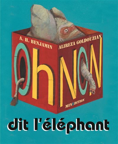 Oh non dit l elephant