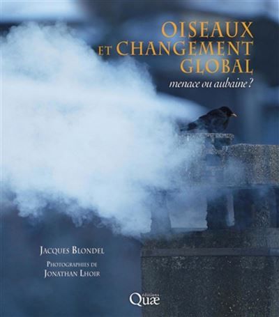 Oiseaux et changement global Menace ou aubaine ?