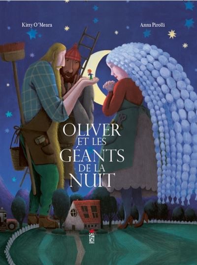 Oliver et les Géants de la nuit - Anna Pirolli