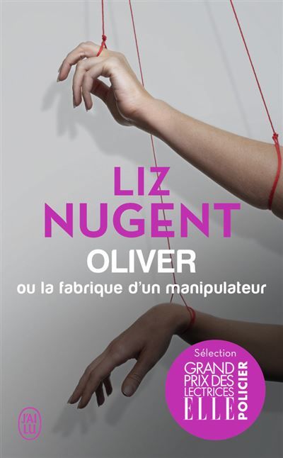 Oliver ou La fabrique d'un manipulateur Ou La fabrique d'un manipulateur