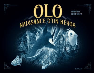 Olo Naissance d'un héros