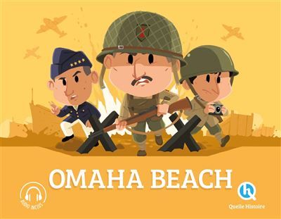 Omaha Beach Un débarquement meurtrier