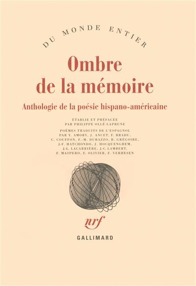 Ombre de la mémoire Anthologie de la poésie hispano-américaine
