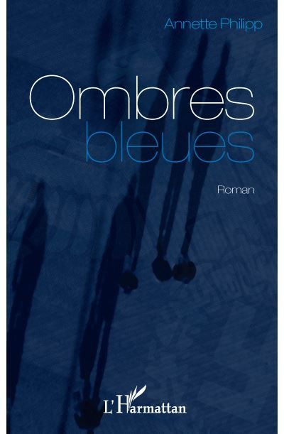 Ombres bleues   roman