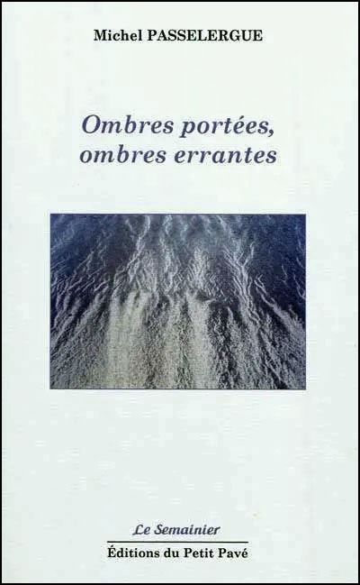 Ombres portées, ombres errantes