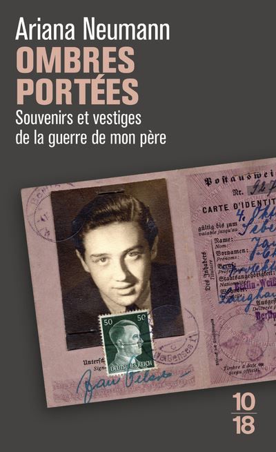 Ombres portées - Souvenirs et vestiges de la guerre de mon père