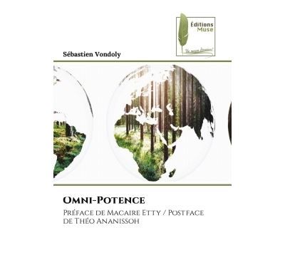 Omni-Potence Préface de Macaire Etty / Postface de Théo Ananissoh