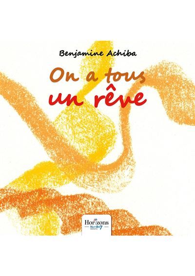 Couverture de On a tous un rêve par Benjamine Achiba