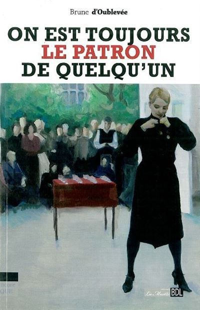 On est Toujours le Patron de Quelqu'un - Brune (D') Oublevee