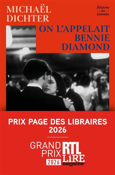On l'appelait Bennie Diamond - Grand Prix RTL-Lire Magazine 2026, Prix Page des libraires 2026 Grand prix RTL-Lire Magazine 2026