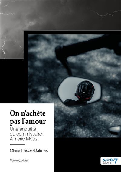 On n'achète pas l'amour Une enquête du commissaire Aimeric Moss