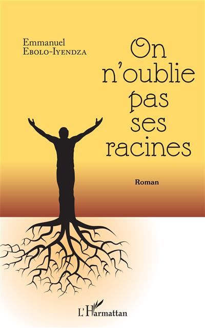 On n'oublie pas ses racines Roman