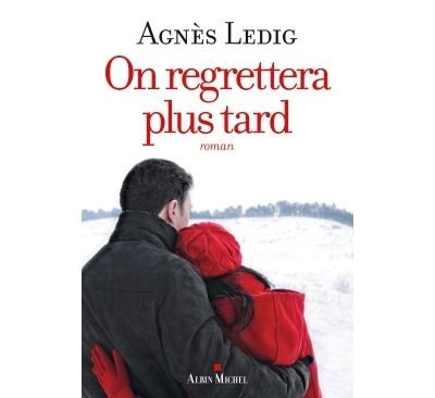 On regrettera plus tard