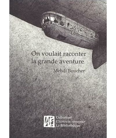 On voulait raconter la grande aventure
