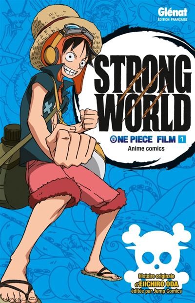 One Piece Anime comics - Strong World - Tome 01 One Piece film