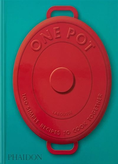 One Pot 100 simple recipes to cook together