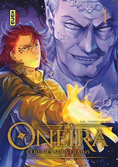 Oneira - L'ère des souverains - Tome 1