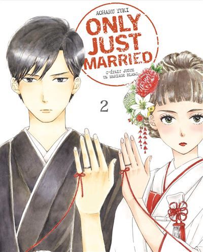 Only just married vol.2 C'était juste un mariage blanc