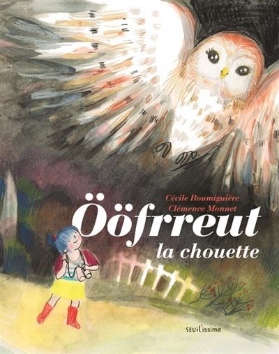 Ööfrreut la chouette - Clémence Monnet