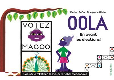 Oola En avant les élections ! La pauvreté expliquée par Esther Duflo