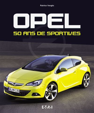Opel - 50 ans de sportives Sportives de sportives