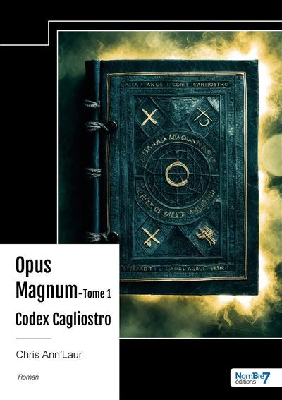Opus Magnum - Tome 1 Codex Cagliostro