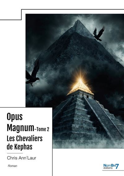 Opus Magnum - Tome 2 Les Chevaliers de Kephas