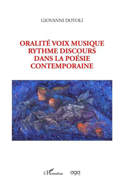 Oralité voix musique rythme discours dans la poésie contemporaine
