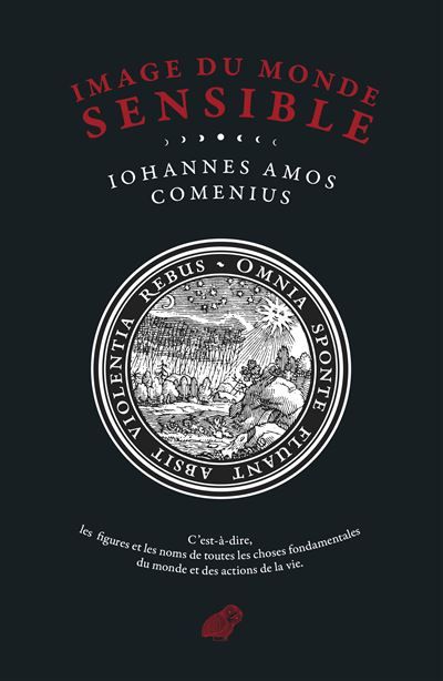 Orbis Sensualium Pictus / Image du monde sensible Edition bilingue latin-français