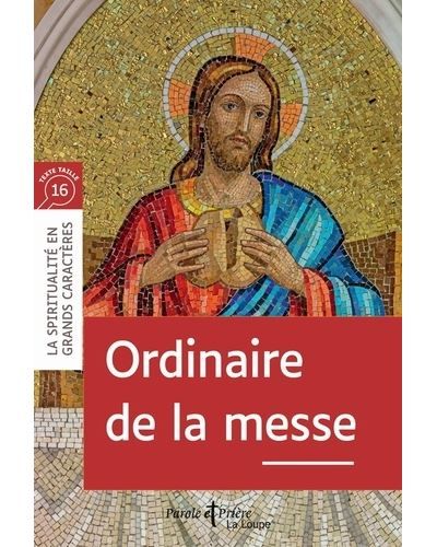 Ordinaire de la messe Edition en gros caractères