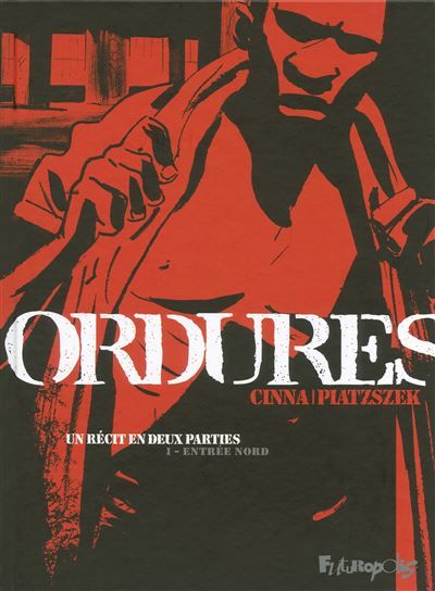 Ordures Un récit en deux parties-Entrée Nord
