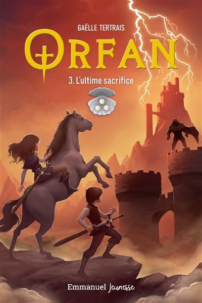 Orfan - Tome 3 L'ultime sacrifice