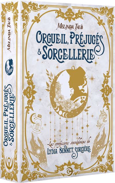 Orgueil, préjugés & sorcellerie - Edition reliée Les confessions scandaleuses de Lydia Bennet, sorcière