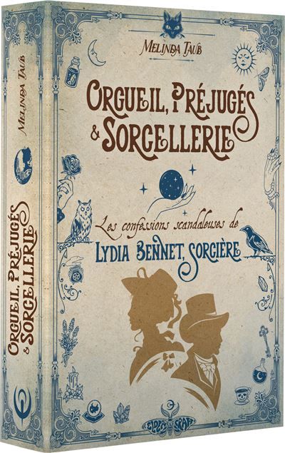 Orgueil, préjugés & sorcellerie Les confessions scandaleuses de Lydia Bennet, sorcière