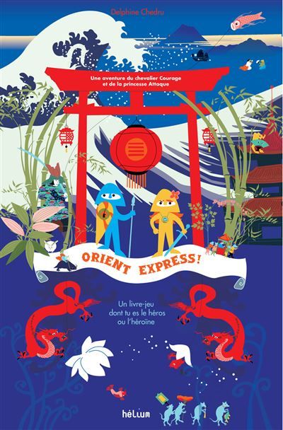 Orient Express — chevalier Courage et princesse Attaque Une aventure du chevalier courage et de la princesse attaque