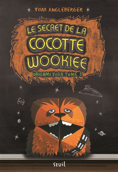 Origami Yoda - Tome 3 - Le Secret de la Cocotte Wookiee Origami Yoda tome 3