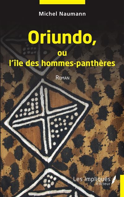 Oriundo ou l''île des hommes-panthères Roman