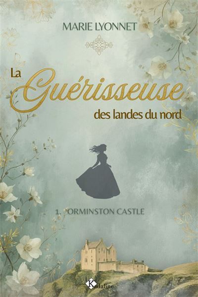 Orminston Castle - La Guérisseuse des landes du nord 1