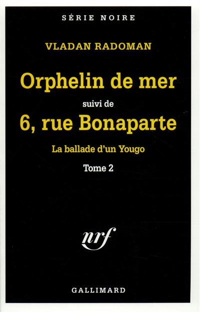 Orphelin de mer - 6, rue Bonaparte Suivi de 6, rue Bonaparte