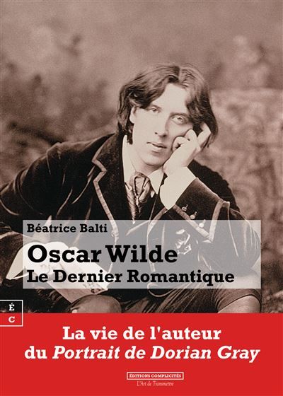 Oscar Wilde Le dernier romantique