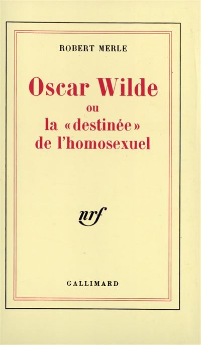 Oscar Wilde ou La "destinée" de l'homosexuel